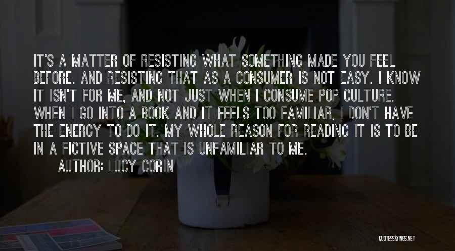 Resisting Quotes By Lucy Corin