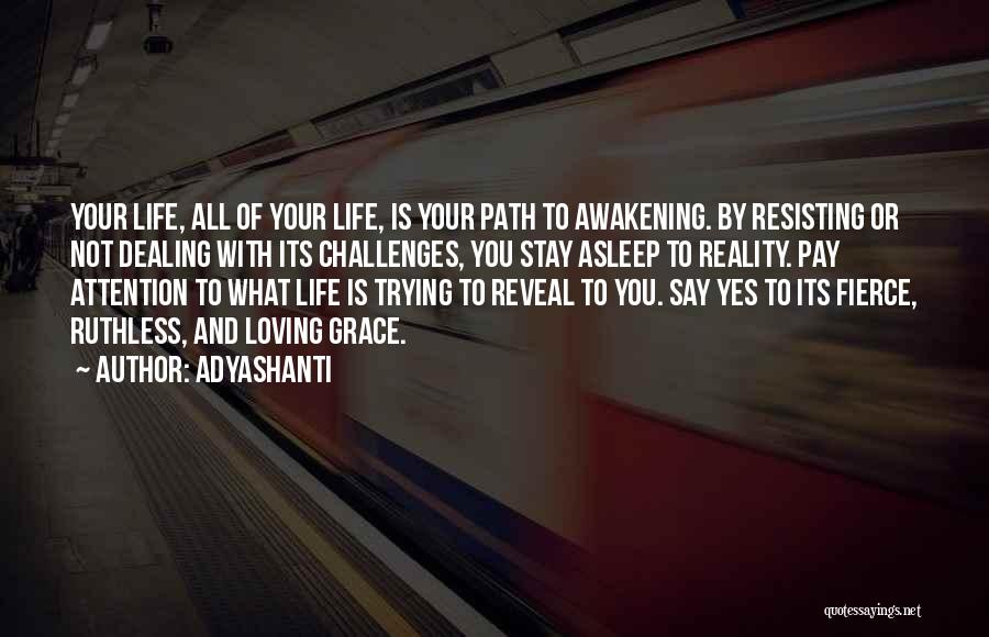 Resisting Reality Quotes By Adyashanti