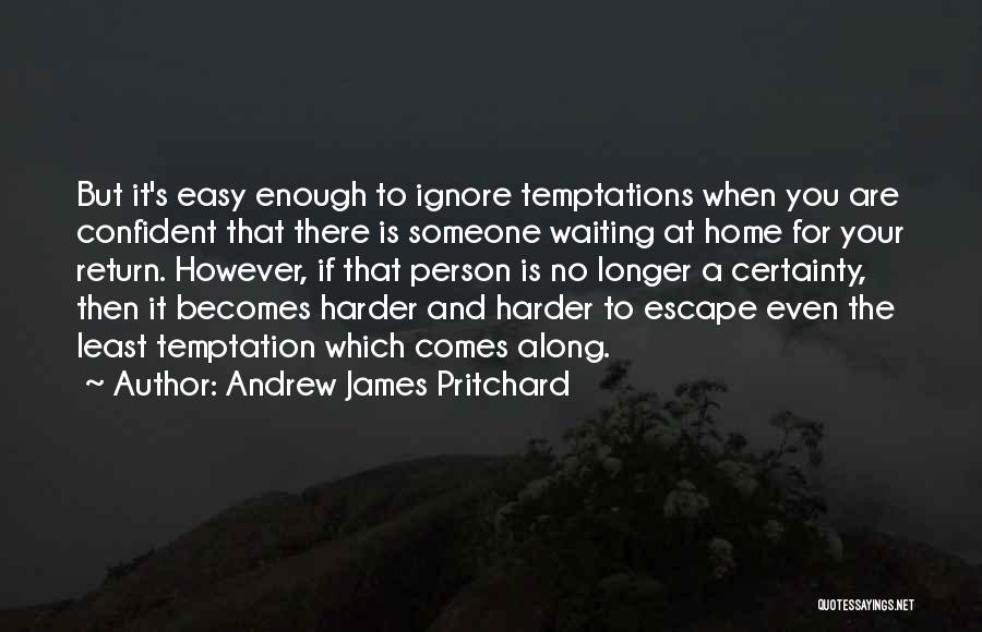Resisting Someone Quotes By Andrew James Pritchard