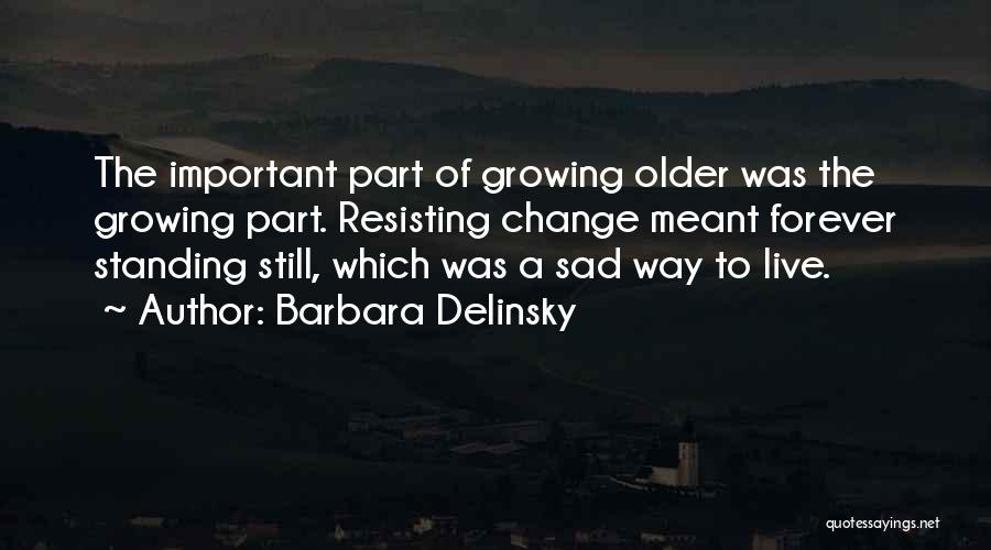 Resisting Someone Quotes By Barbara Delinsky