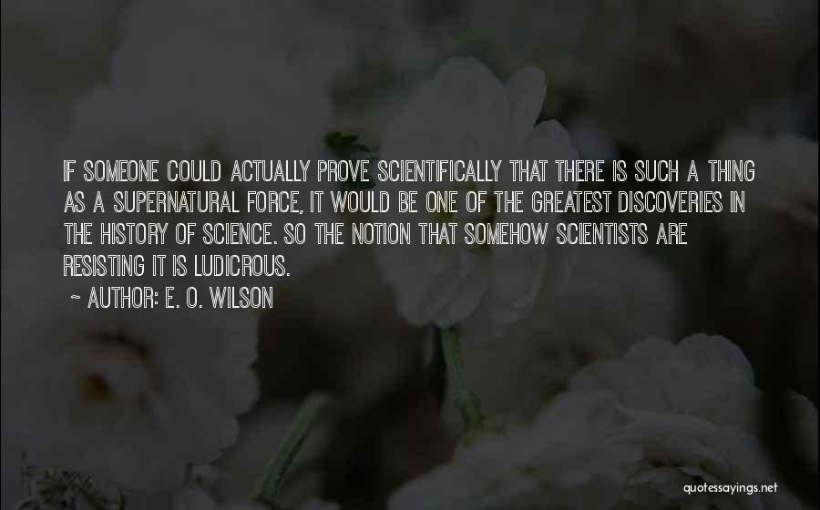 Resisting Someone Quotes By E. O. Wilson