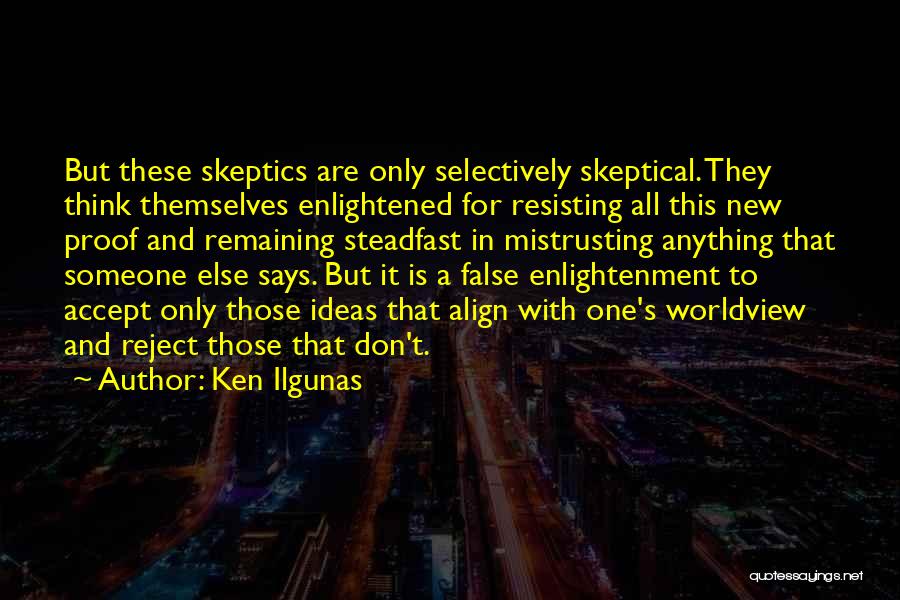 Resisting Someone Quotes By Ken Ilgunas