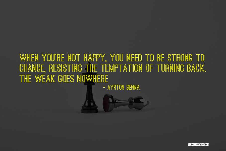 Resisting Temptation Quotes By Ayrton Senna Resisting Temptation Quotes By Ayrton Senna