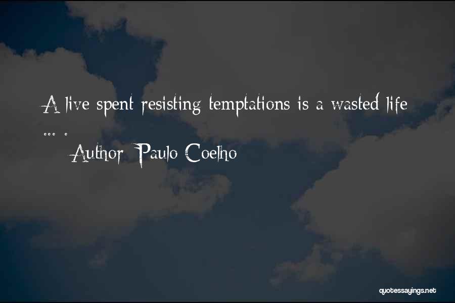 Resisting Temptations Quotes By Paulo Coelho