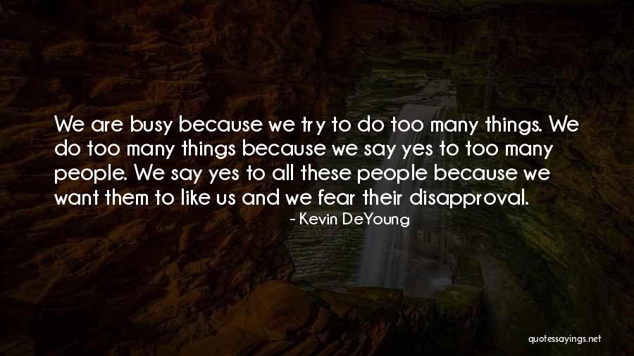 Resnick Distributors Quotes By Kevin DeYoung Resnick Distributors Quotes By Kevin DeYoung
