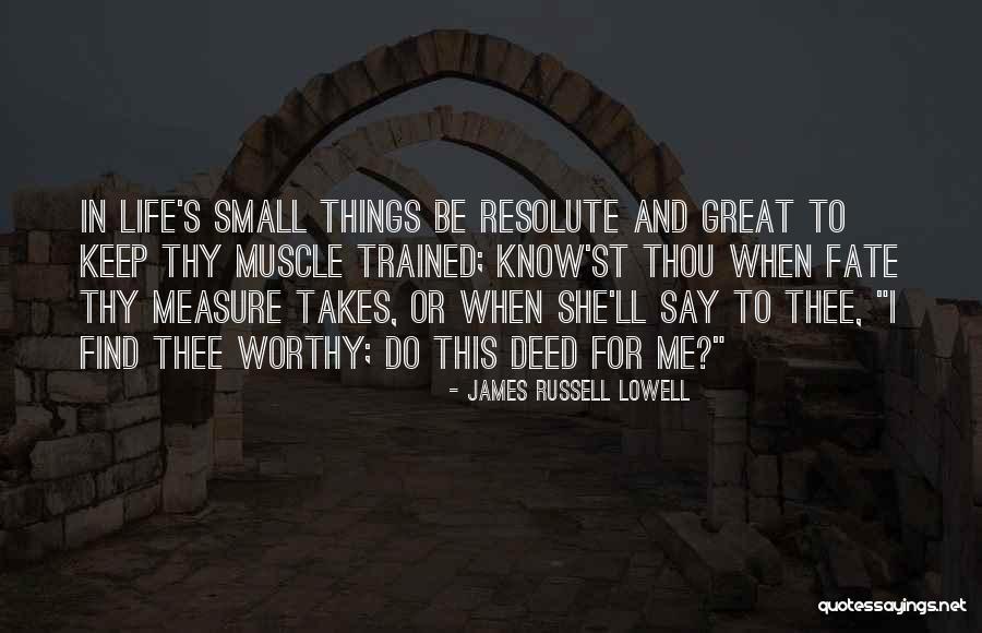 Resolute Small Quotes By James Russell Lowell Resolute Small Quotes By James Russell Lowell