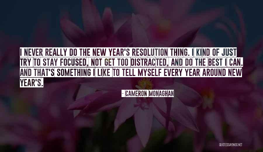 Resolution New Year Quotes By Cameron Monaghan