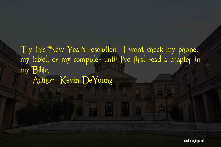 Resolution New Year Quotes By Kevin DeYoung