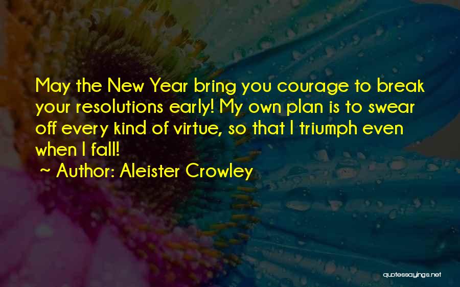 Resolutions For A New Year's Quotes By Aleister Crowley