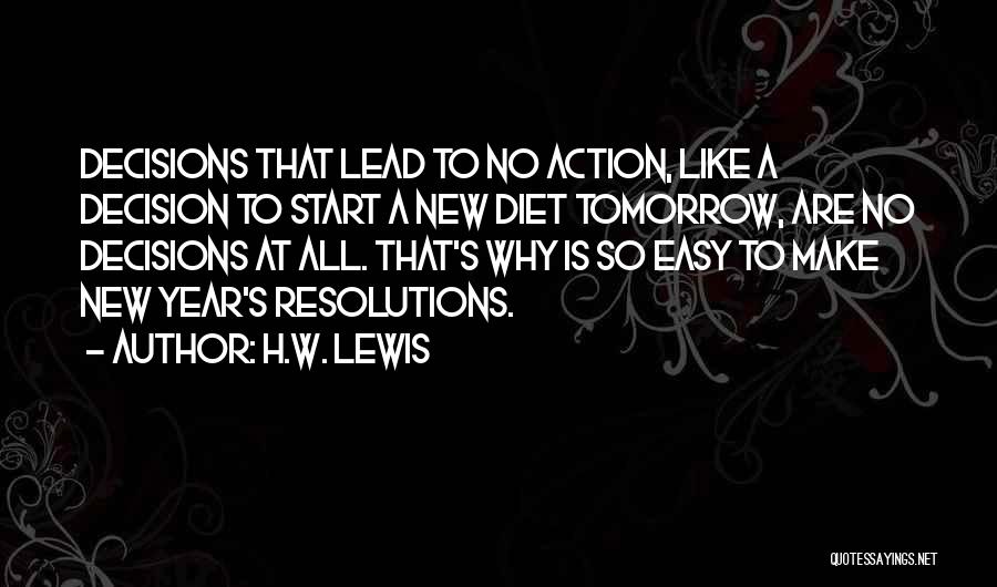 Resolutions For A New Year's Quotes By H.W. Lewis