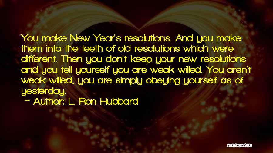 Resolutions For A New Year's Quotes By L. Ron Hubbard