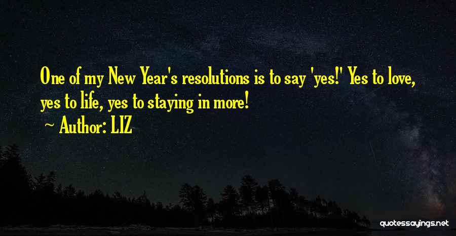 Resolutions For A New Year's Quotes By LIZ