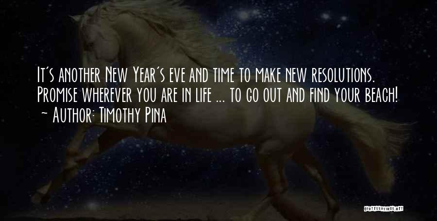 Resolutions For A New Year's Quotes By Timothy Pina