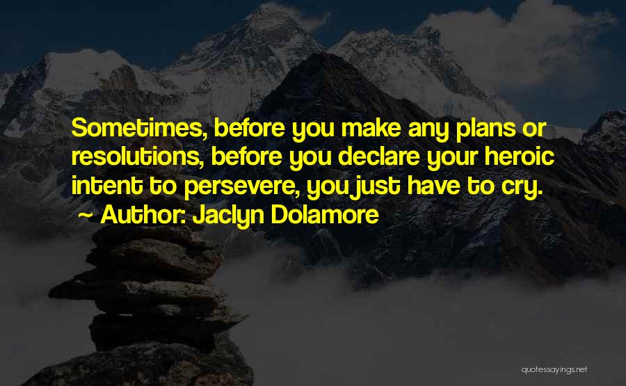 Resolutions Quotes By Jaclyn Dolamore