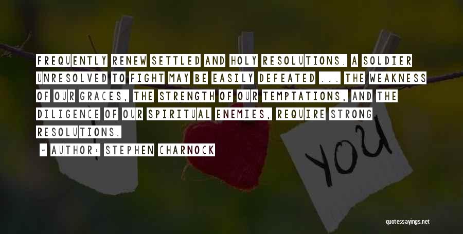 Resolutions Quotes By Stephen Charnock