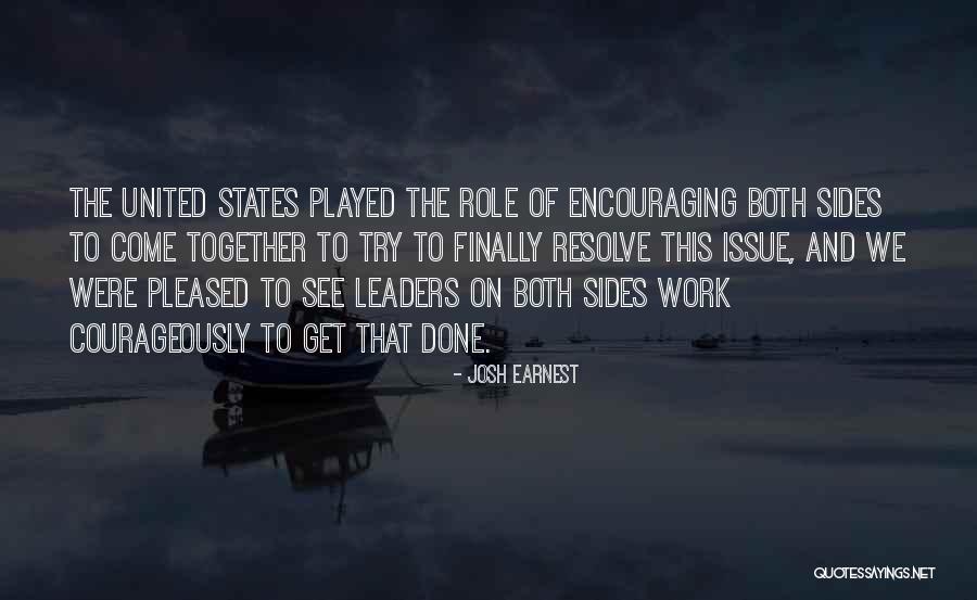 Resolve Issues Quotes By Josh Earnest Resolve Issues Quotes By Josh Earnest