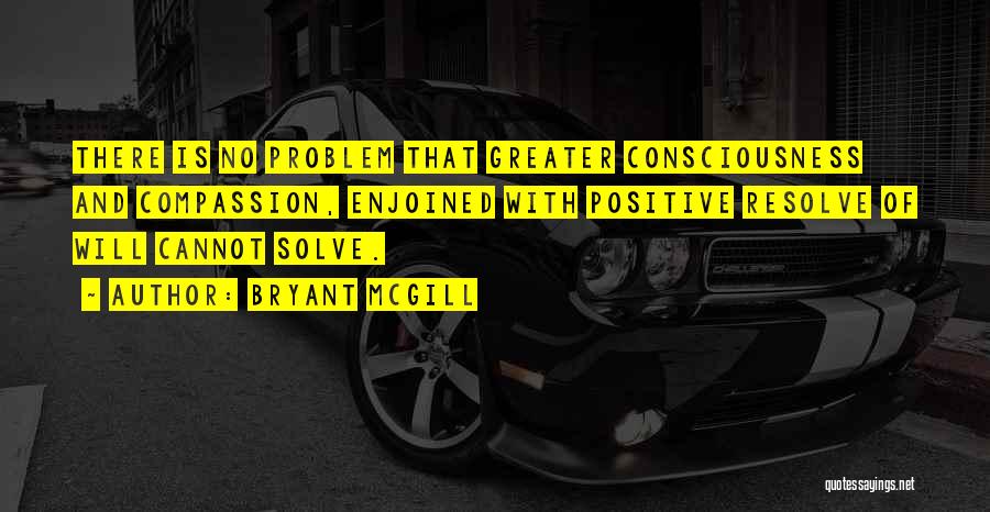 Resolve Problem Quotes By Bryant McGill