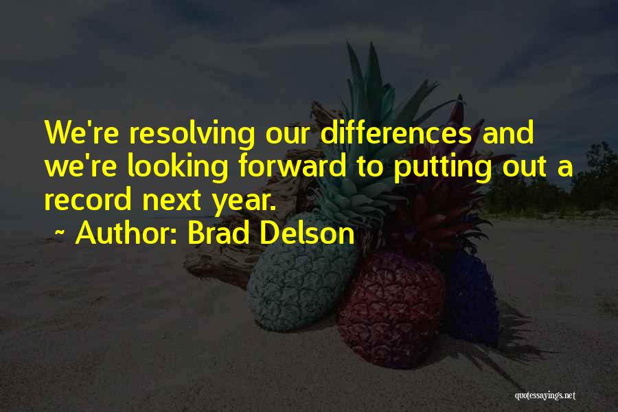 Resolving Differences Quotes By Brad Delson