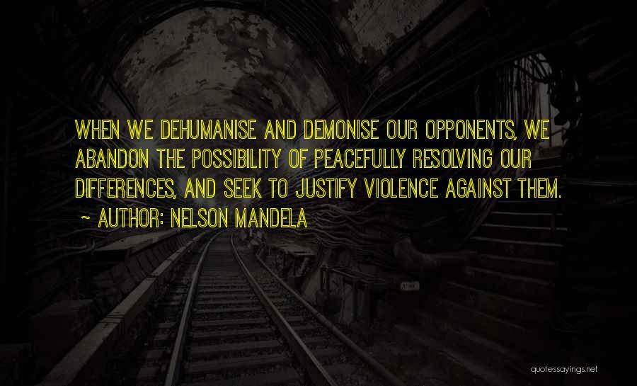 Resolving Differences Quotes By Nelson Mandela