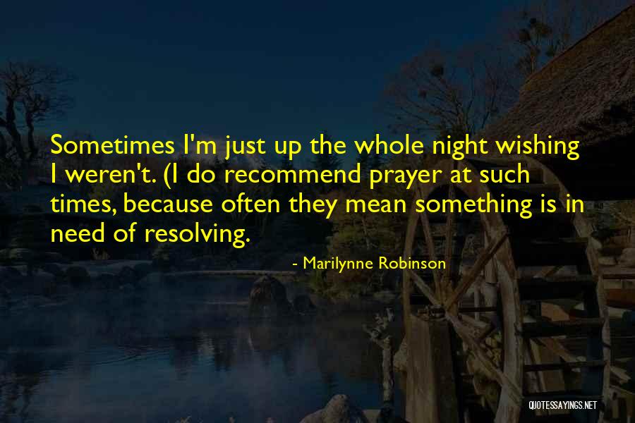 Resolving To Do Something Quotes By Marilynne Robinson Resolving To Do Something Quotes By Marilynne Robinson