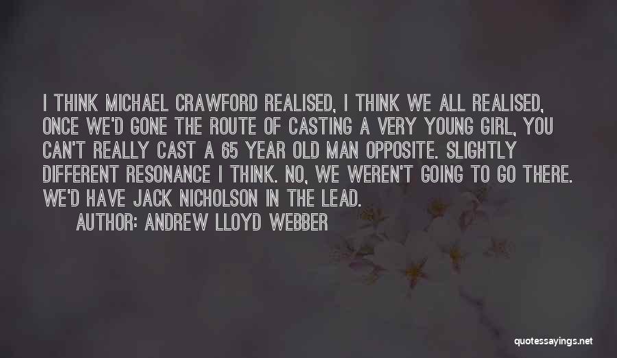 Resonance Quotes By Andrew Lloyd Webber