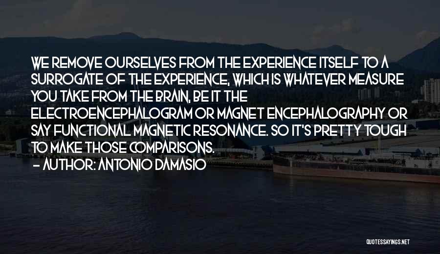 Resonance Quotes By Antonio Damasio