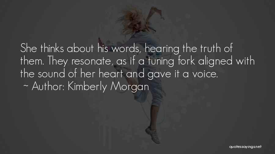 Resonance Quotes By Kimberly Morgan