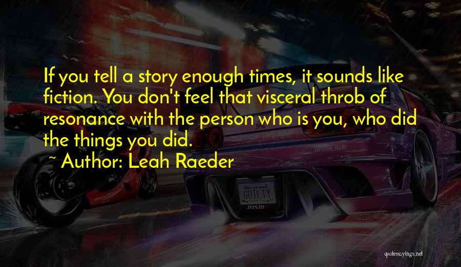 Resonance Quotes By Leah Raeder