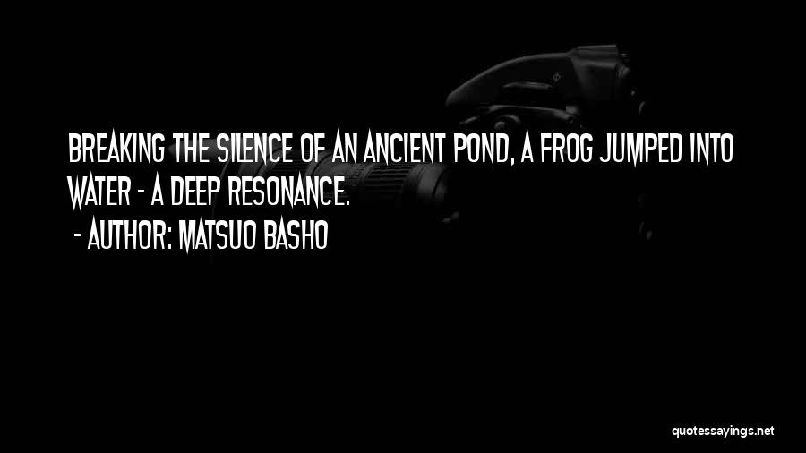 Resonance Quotes By Matsuo Basho