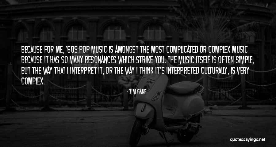 Resonances Quotes By Tim Gane Resonances Quotes By Tim Gane