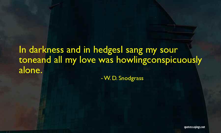 Resonding To The Call Quotes By W. D. Snodgrass Resonding To The Call Quotes By W. D. Snodgrass