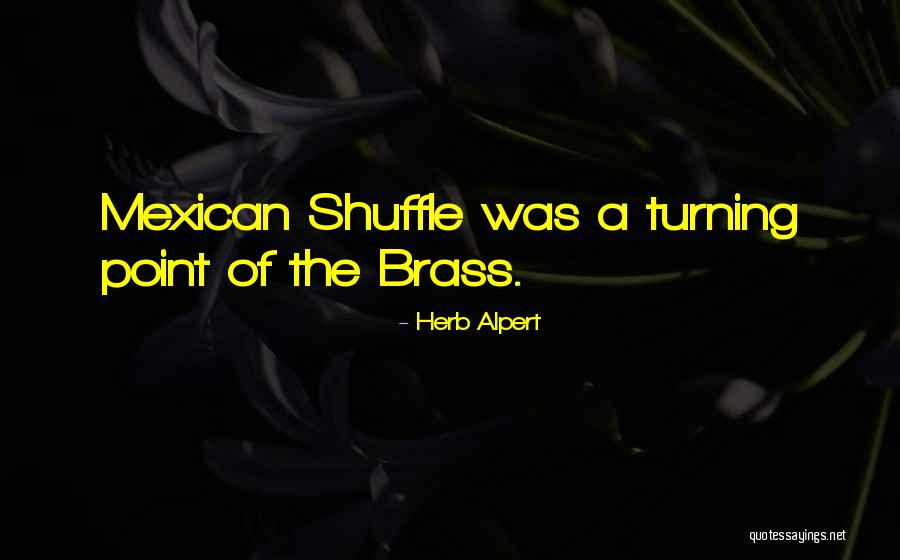 Resortes Peliculas Quotes By Herb Alpert Resortes Peliculas Quotes By Herb Alpert