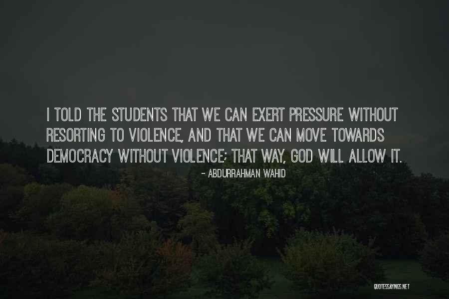 Resorting To Violence Quotes By Abdurrahman Wahid Resorting To Violence Quotes By Abdurrahman Wahid