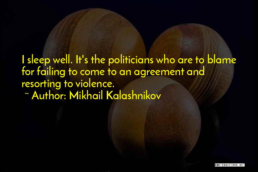 Resorting To Violence Quotes By Mikhail Kalashnikov