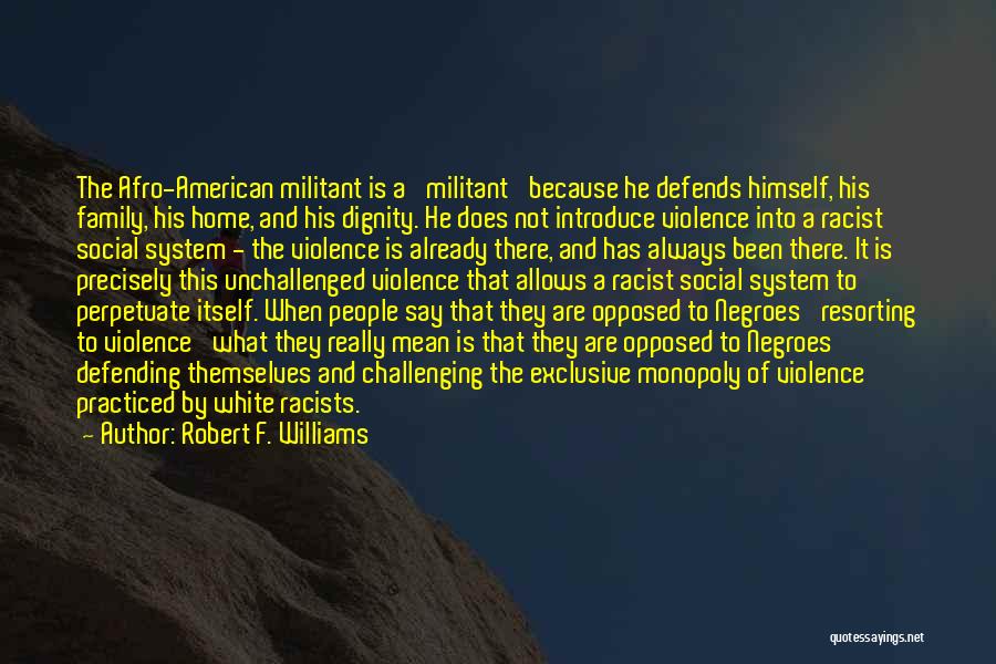 Resorting To Violence Quotes By Robert F. Williams