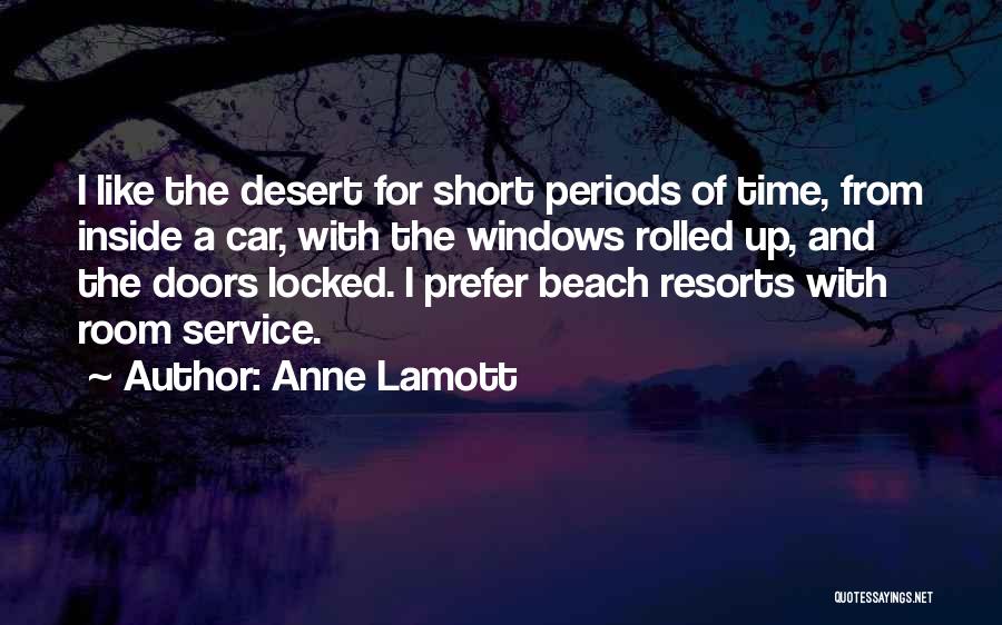 Resorts Quotes By Anne Lamott