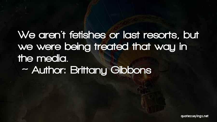 Resorts Quotes By Brittany Gibbons