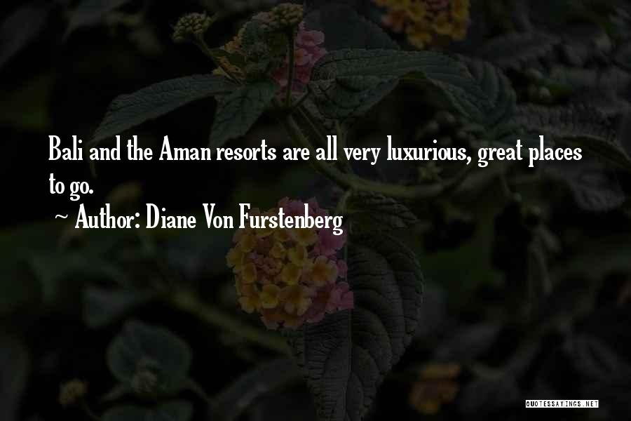 Resorts Quotes By Diane Von Furstenberg