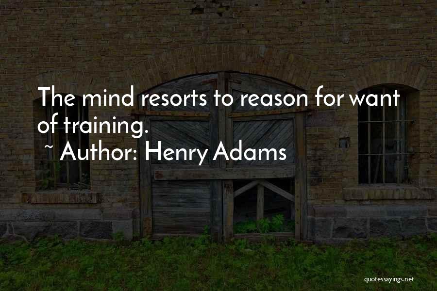 Resorts Quotes By Henry Adams