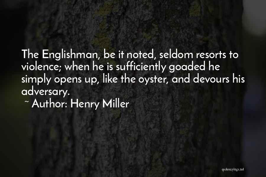 Resorts Quotes By Henry Miller