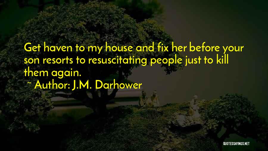 Resorts Quotes By J.M. Darhower