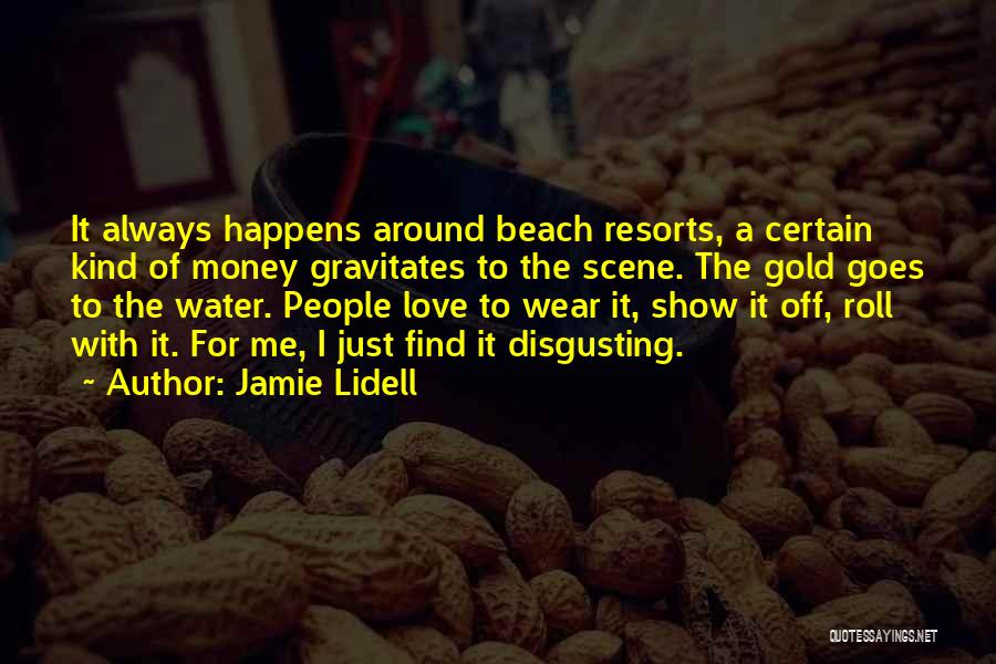 Resorts Quotes By Jamie Lidell