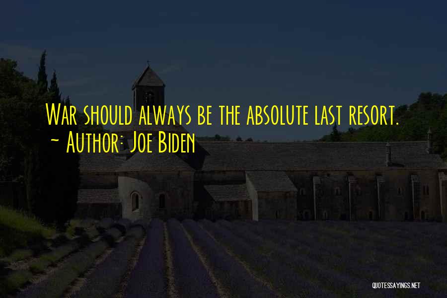 Resorts Quotes By Joe Biden