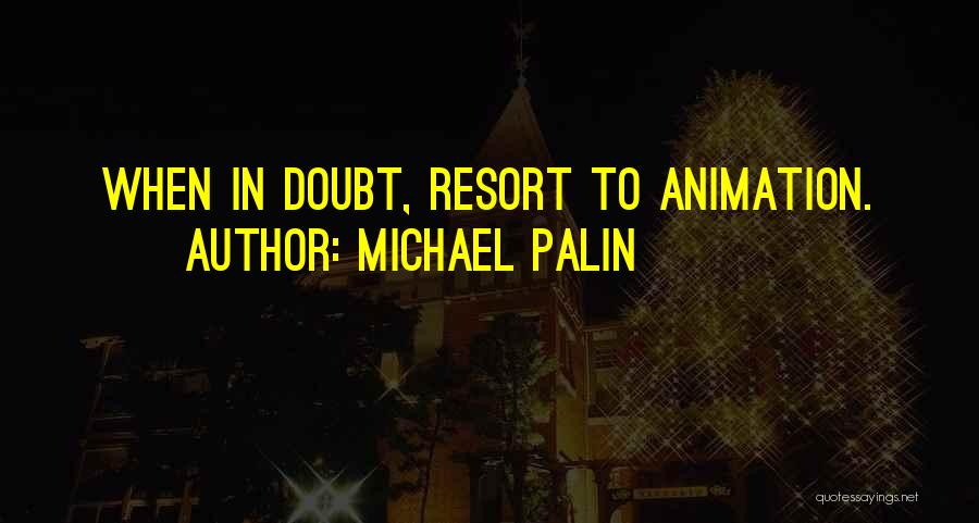 Resorts Quotes By Michael Palin