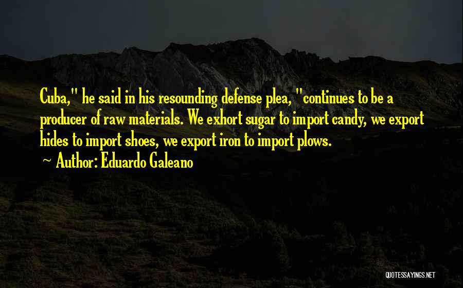 Resounding Quotes By Eduardo Galeano