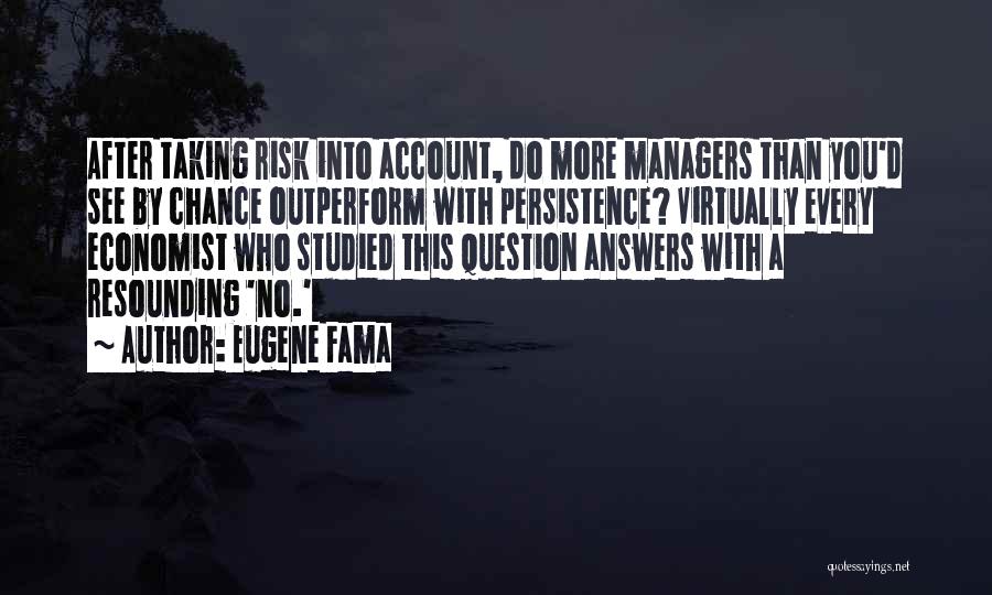 Resounding Quotes By Eugene Fama