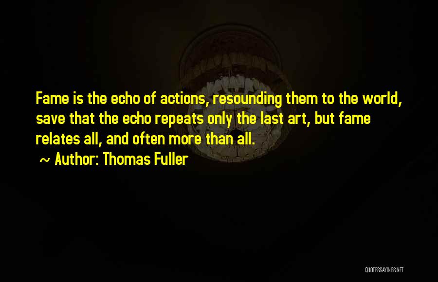 Resounding Quotes By Thomas Fuller