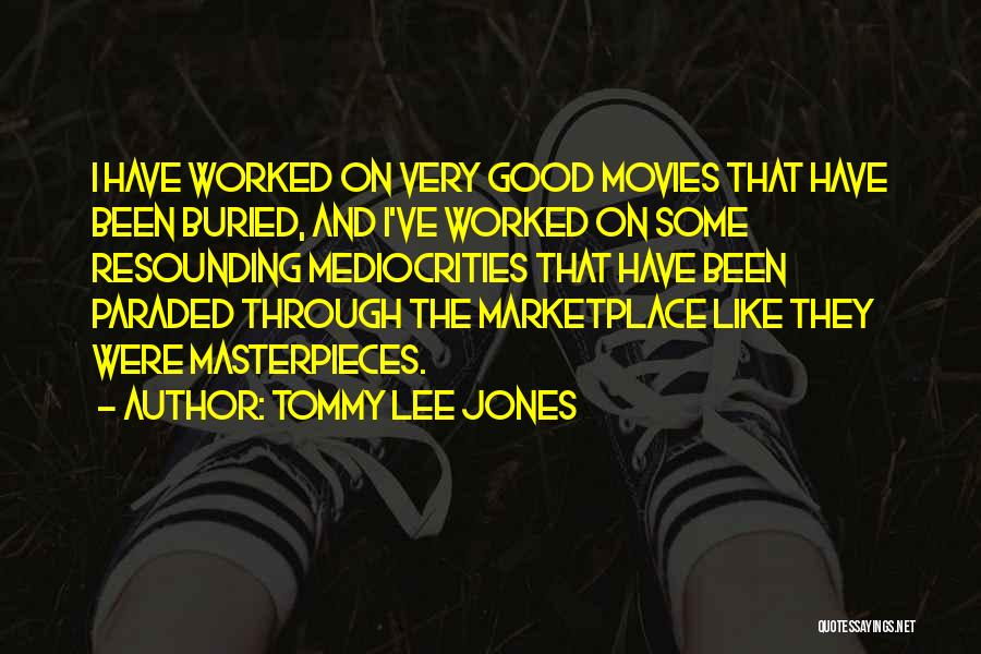 Resounding Quotes By Tommy Lee Jones