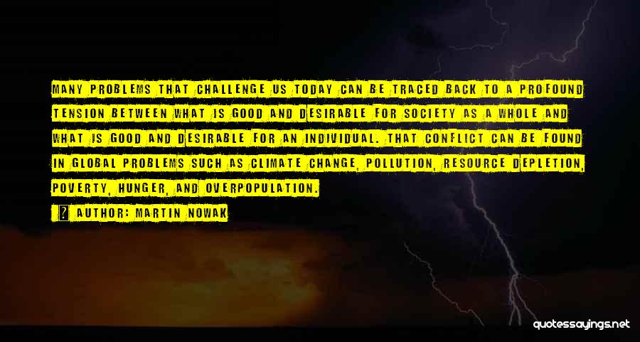 Resource Depletion Quotes By Martin Nowak