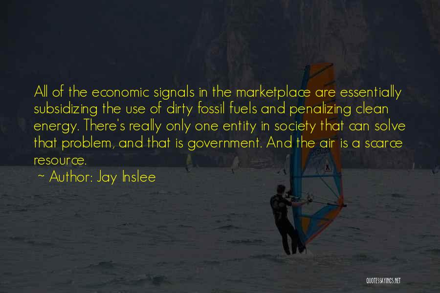 Resource Use Quotes By Jay Inslee